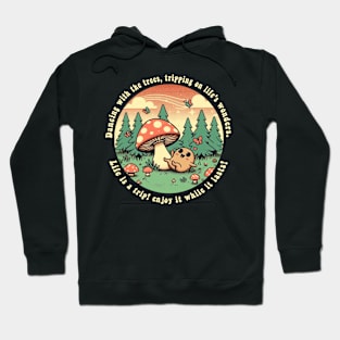 Life's a Trip! Hoodie